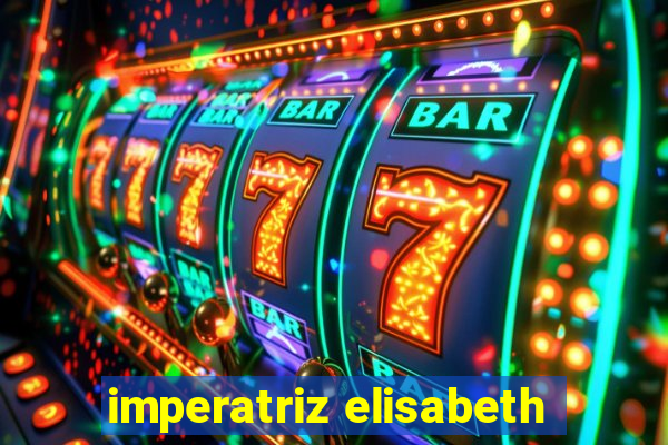 imperatriz elisabeth